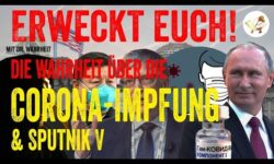 Die Wahrheit &uuml;ber DIE CORONA-IMPFUNG & Sputnik V
